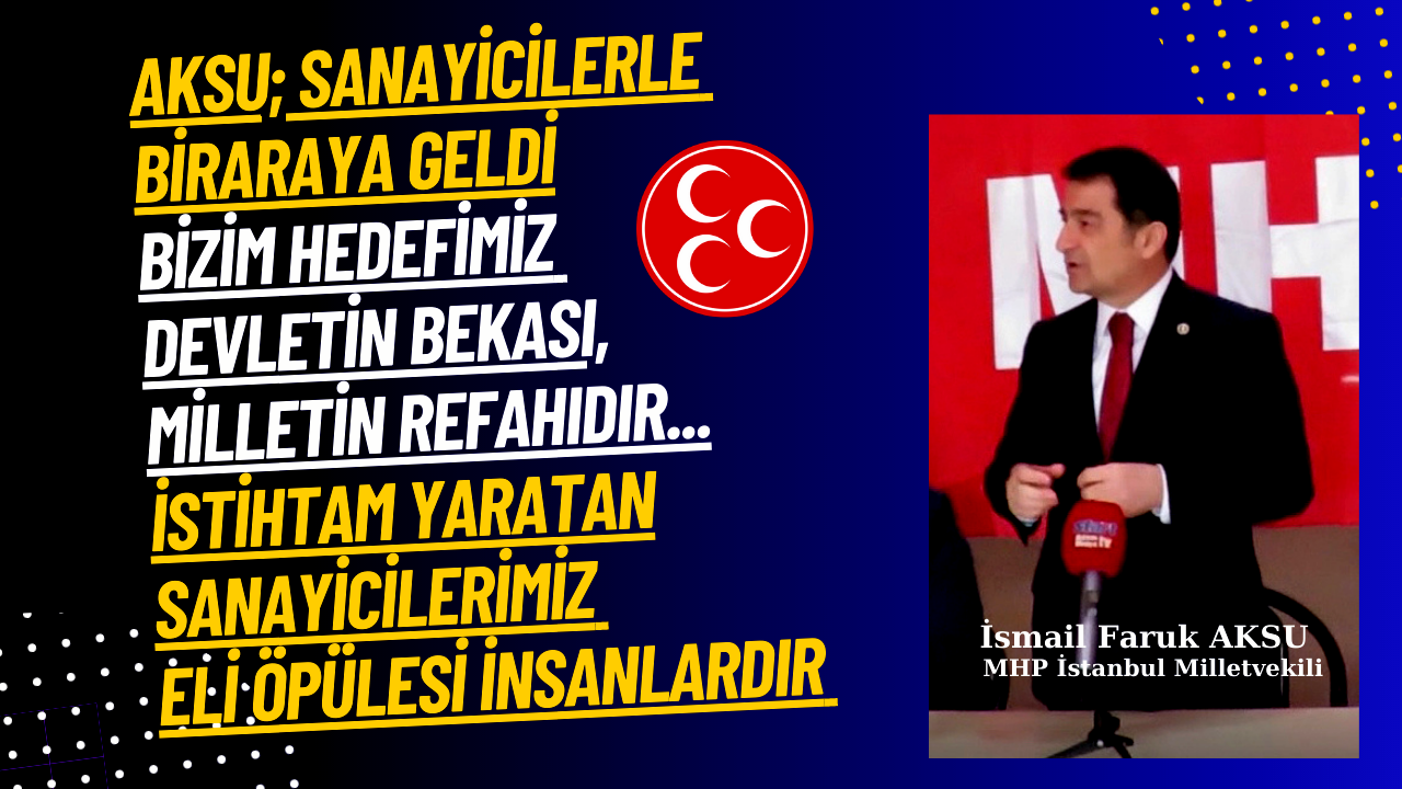 Aksu, Sanayici İle Buluştu...
