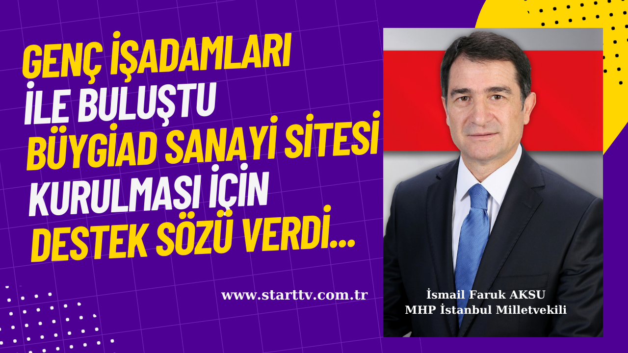 Aksu; Genç İşadamları İle Buluştu...